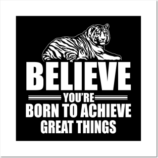 STRONG BELIEVE IN YOURSELF POWER TIGER QUOTE GROUP SHIRT Posters and Art